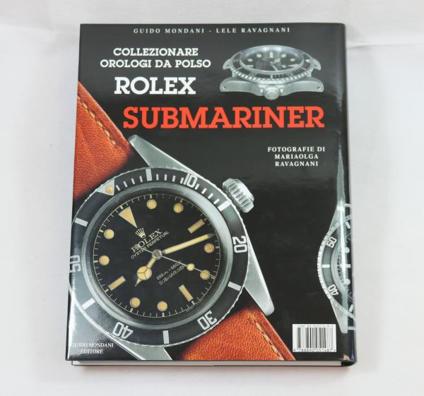 Rolex Submariner Buch von Guido Mondani - Lele Ravagnani
